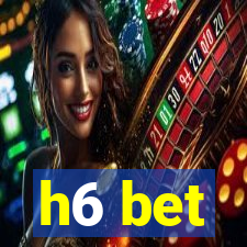 h6 bet